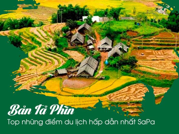 Khám phá làng Tả Phìn - ngôi làng yên bình giữa núi rừng Sapa 