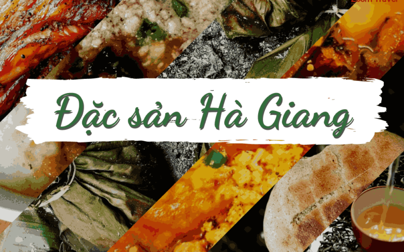 10 đặc sản Hà Giang ngon nên thử 1 lần khi đu du lịch Hà Giang