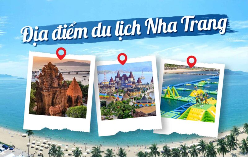 Top các địa điểm du lịch Nha Trang đẹp chill bạn nên ghé thăm