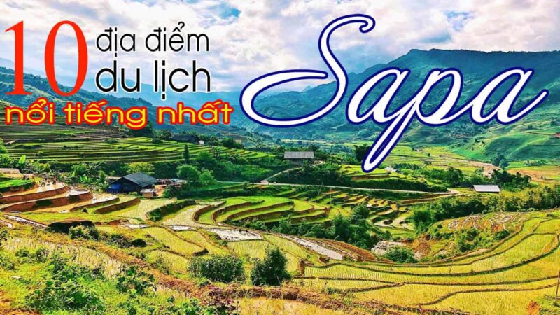 Top các địa điểm du lịch Sapa check in đẹp quên lối về