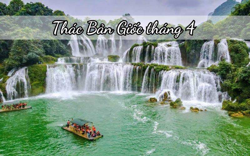 Kinh nghiệm Du Lịch thác Bản giốc tháng 4