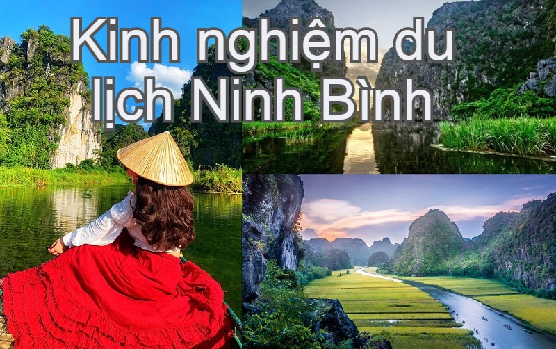 Chi phí đi du lịch Ninh Bình - Giá vé các điểm tham quan Ninh Bình mới nhất